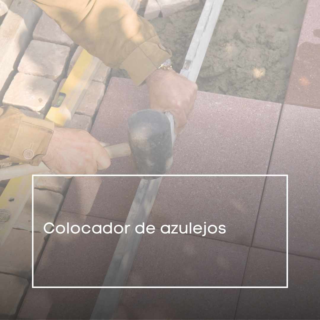 Colocador de azulejos  - Descripción del trabajo